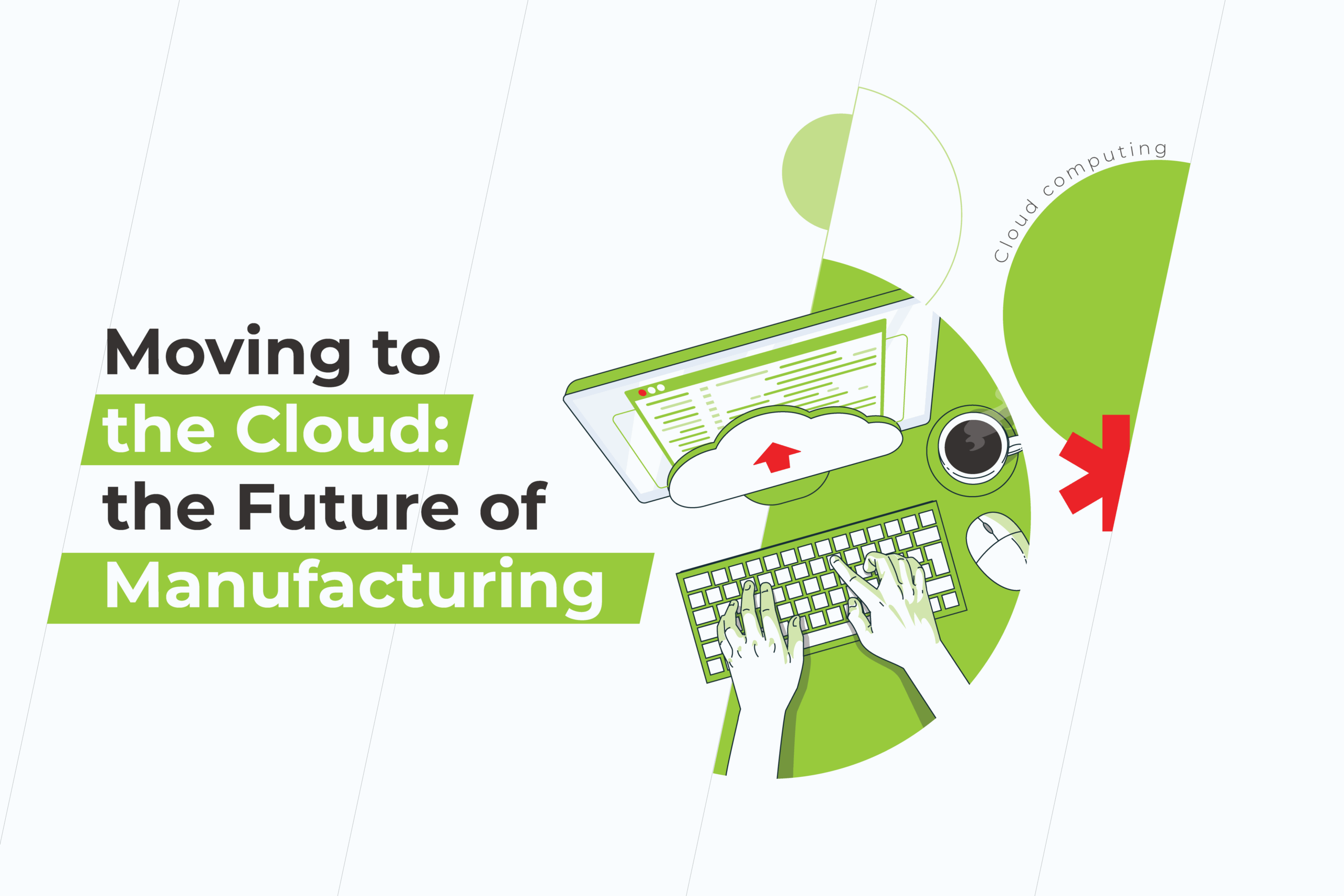 Moving to the Cloud: The Future of Manufacturing