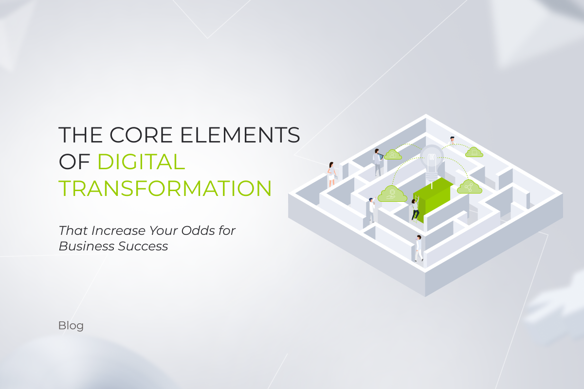 Four Core Elements of Digital Transformation