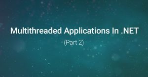 Ways of creating multi-threaded applications in .NET (Part 2). ThreadPool Class