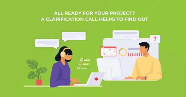 All ready for your project? A clarification call helps to find out