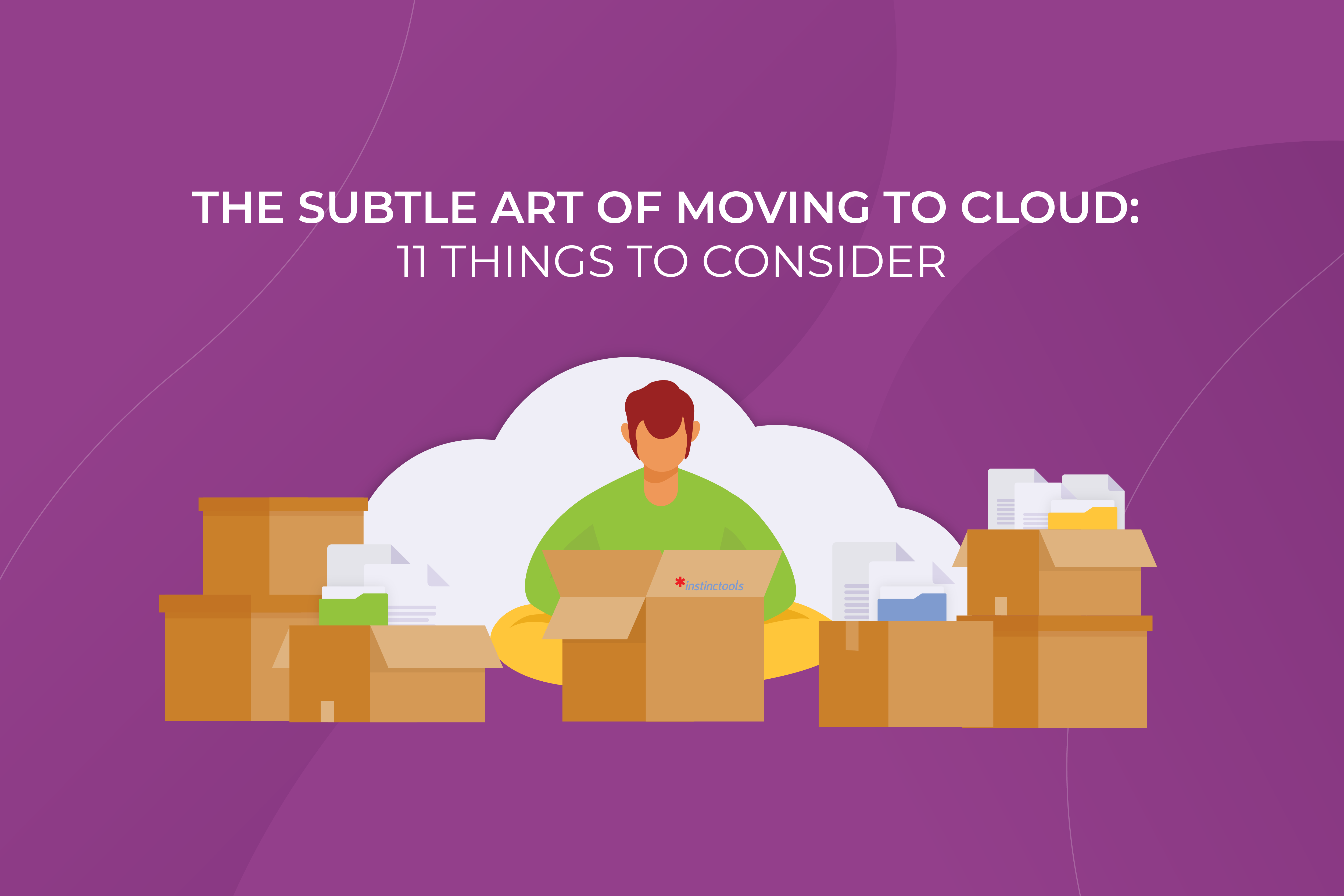 The subtle art of moving to the Cloud: 11 things to consider