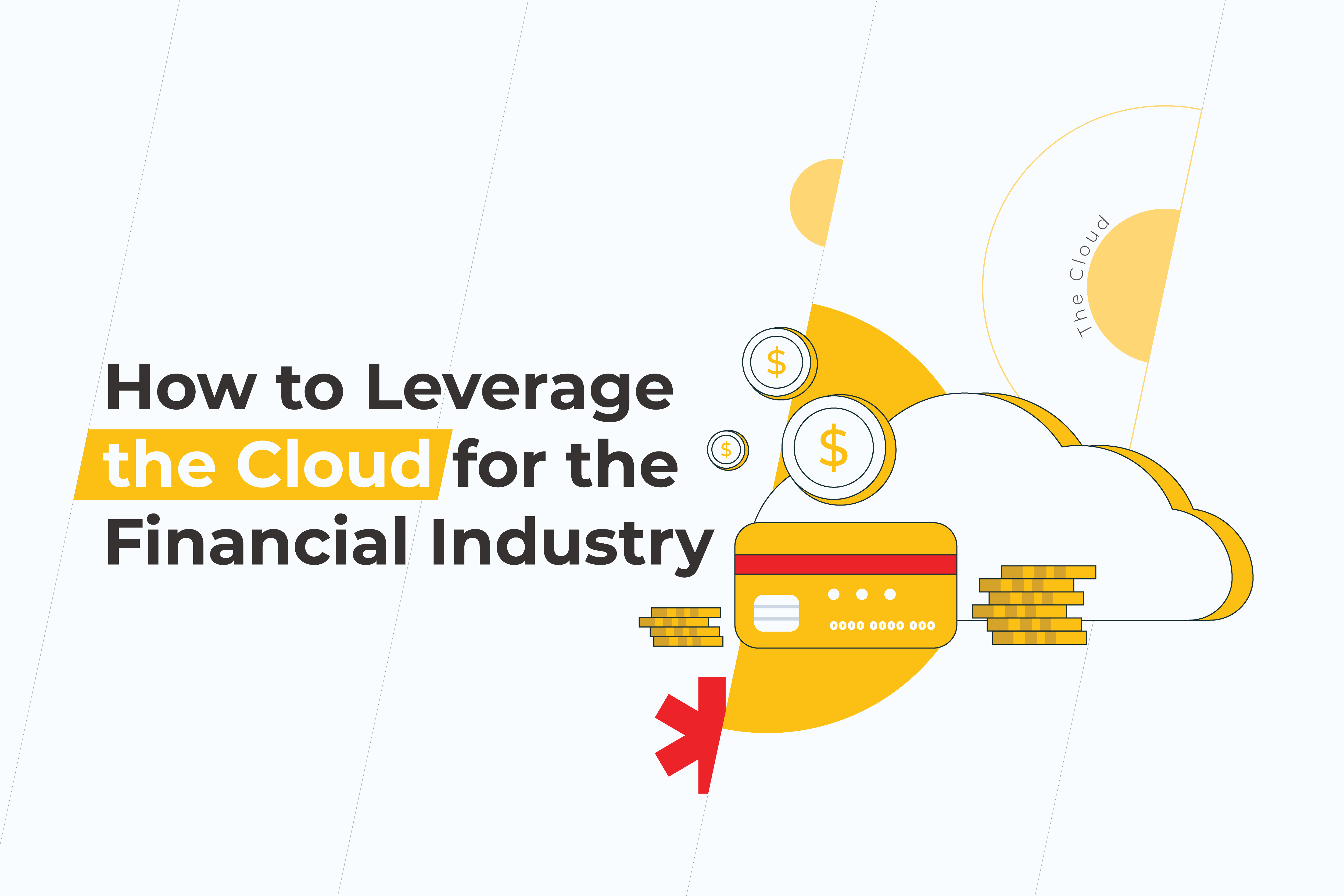 How to leverage the Cloud for the financial industry