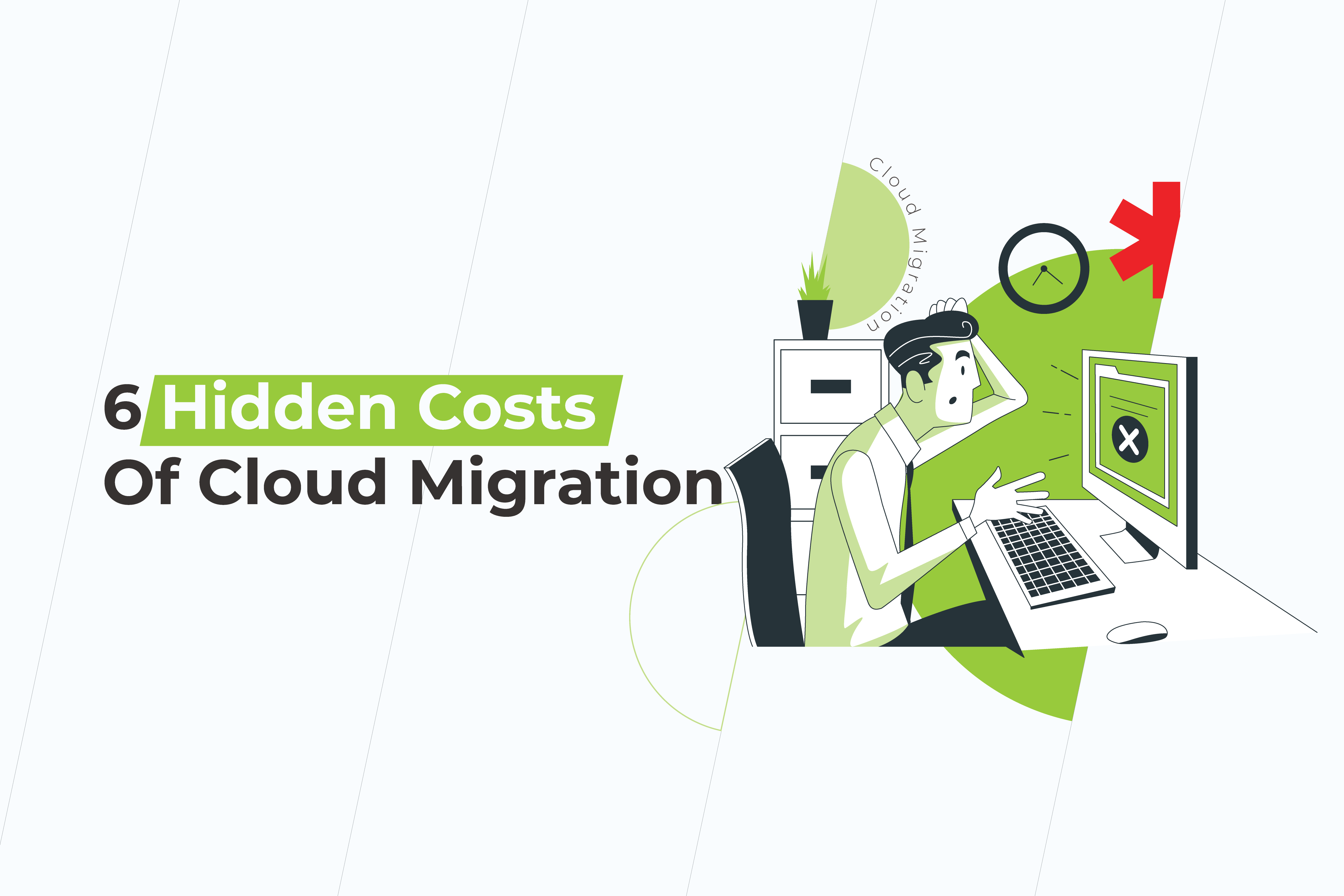 6 Hidden Costs Of Cloud Migration