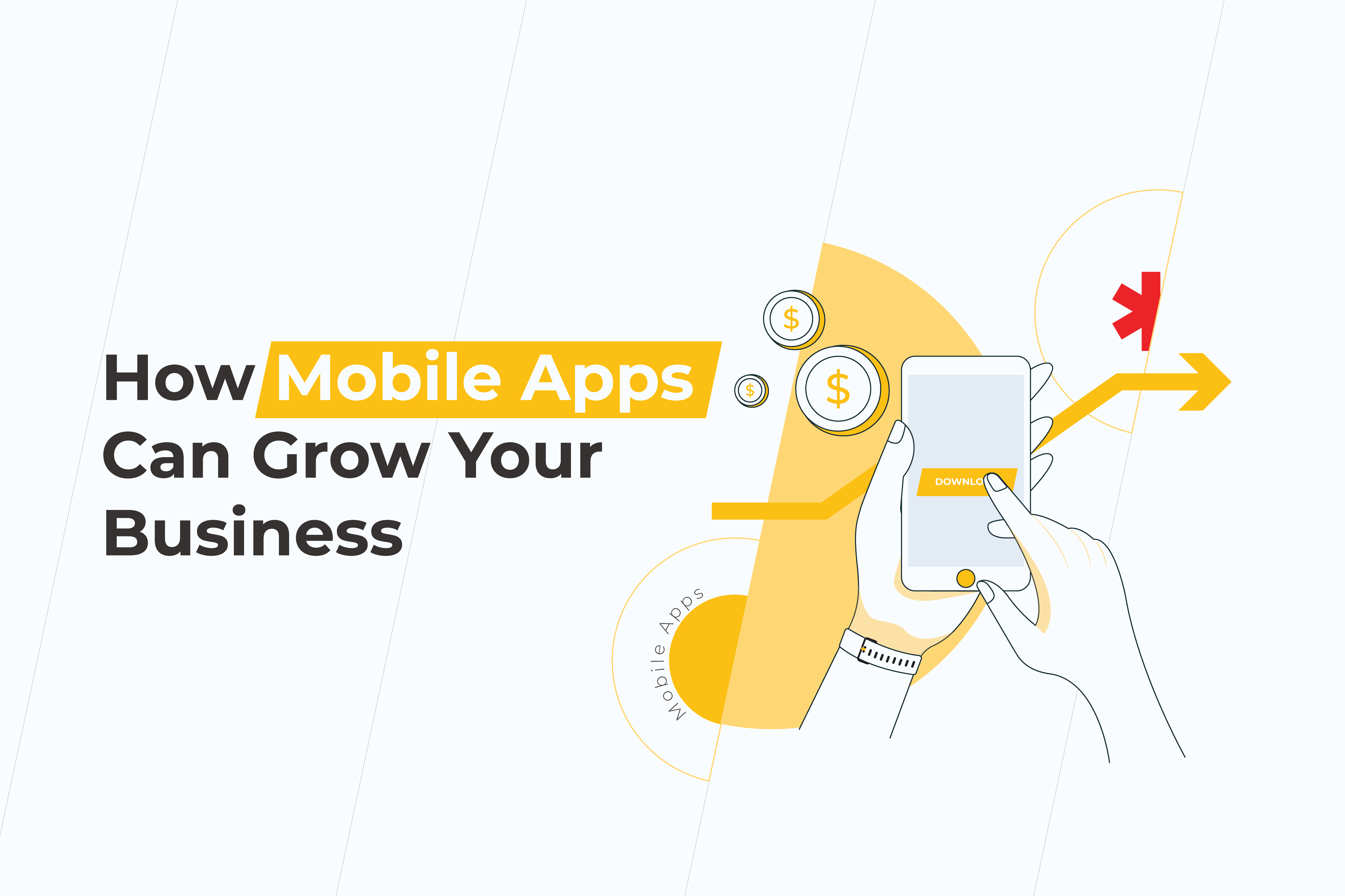 How Mobile Apps Can Grow Your Business