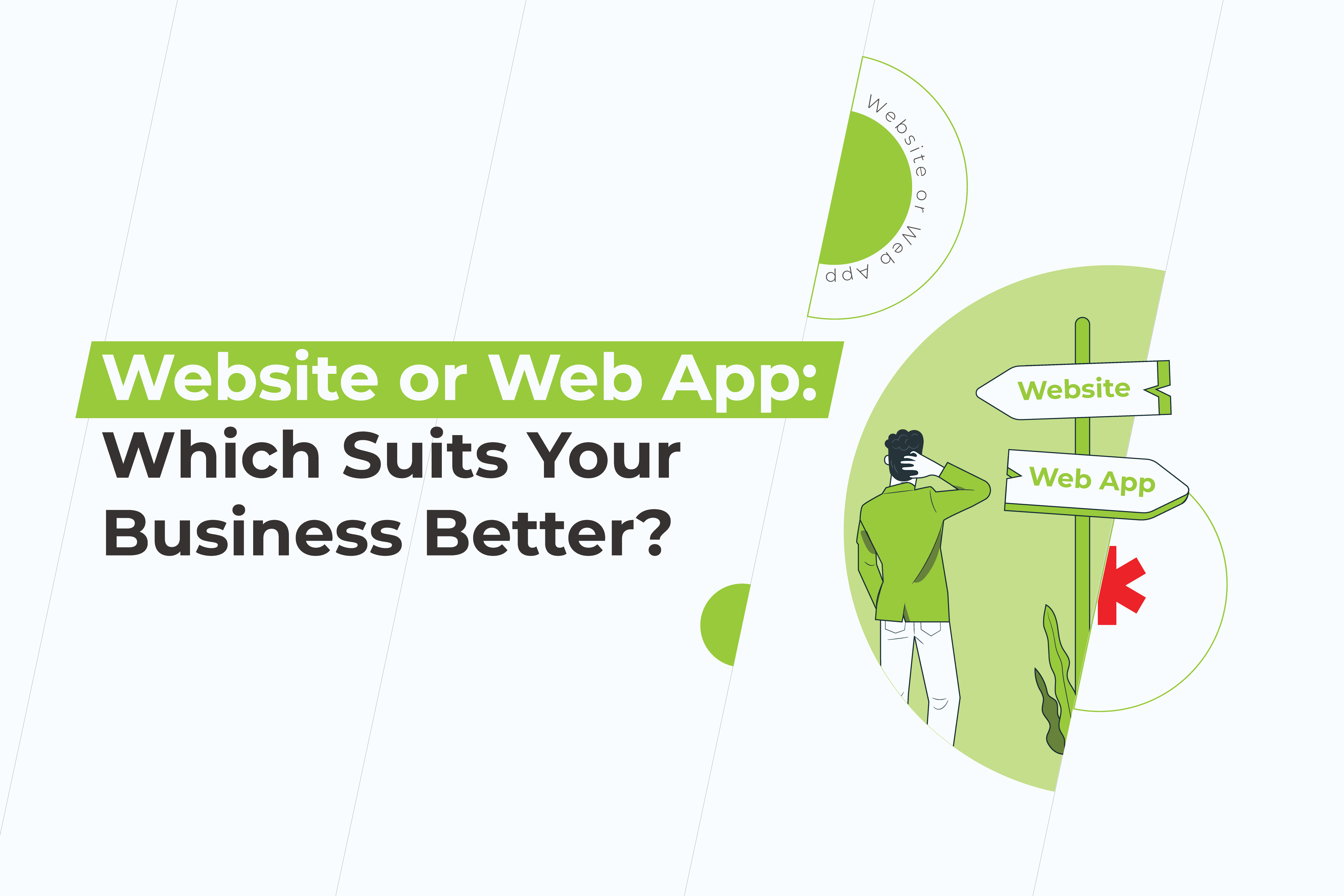 Website or Web App: Which Suits Your Business Better?