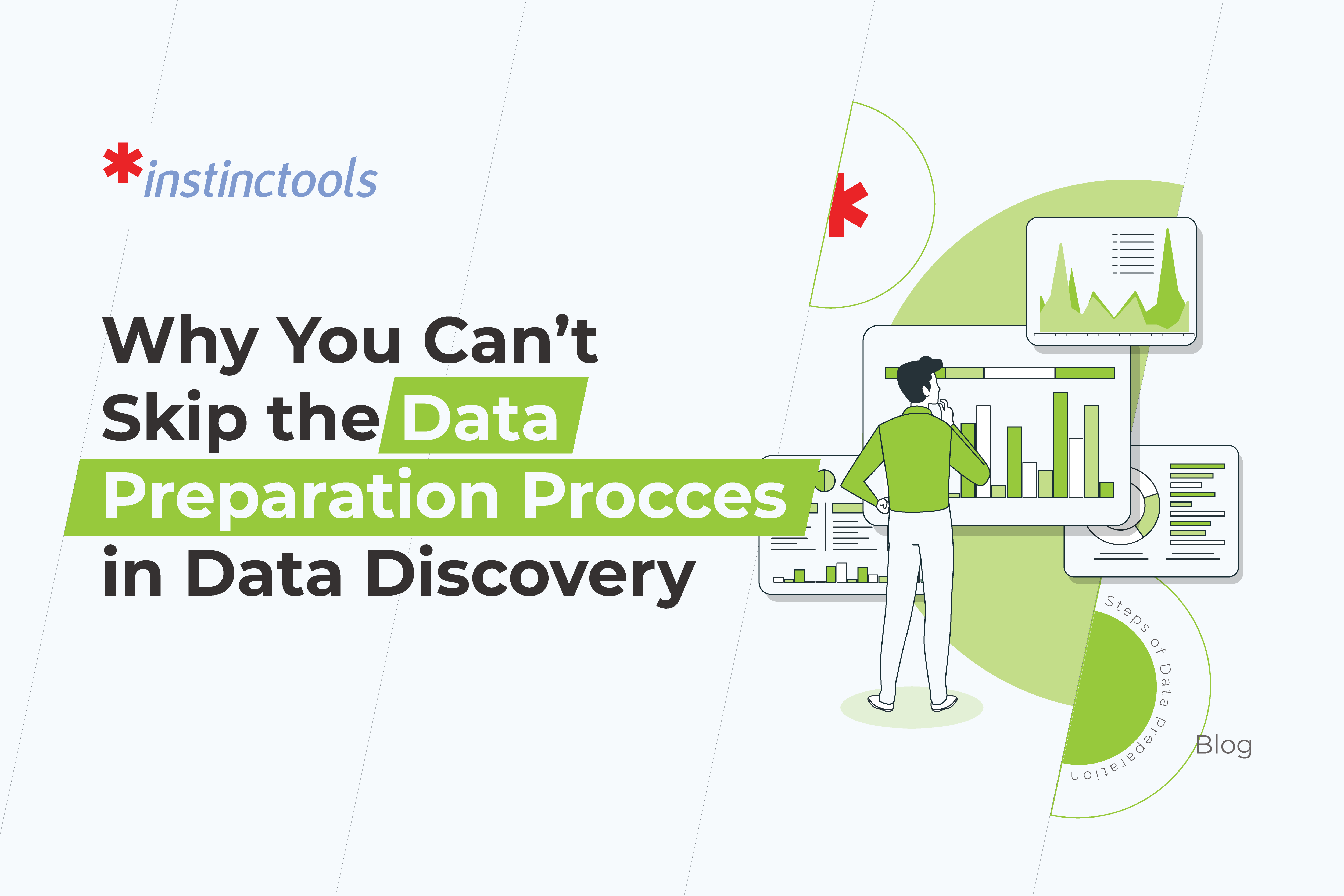 Why You Can’t Skip the Data Preparation Process in Data Discovery