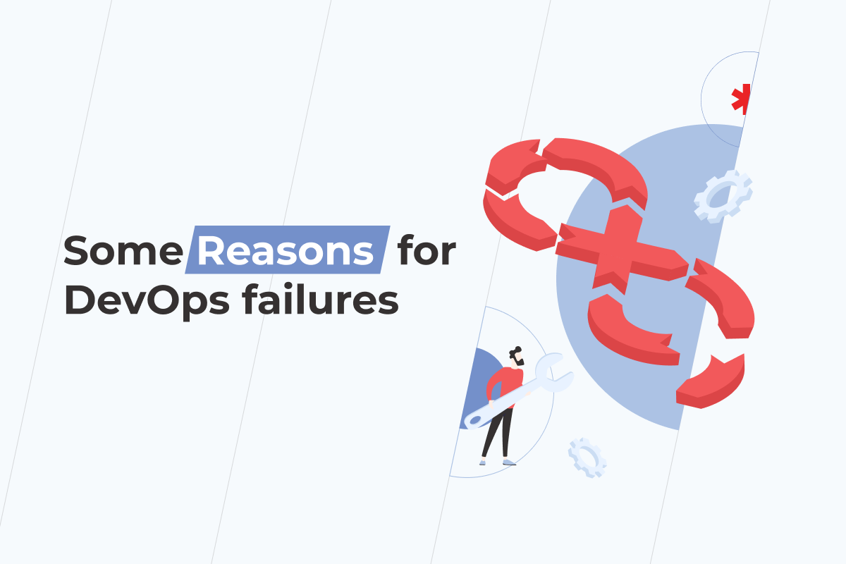 Some Reasons for DevOps failures. Based on Statistics, Real-World Cases, and Common Sense