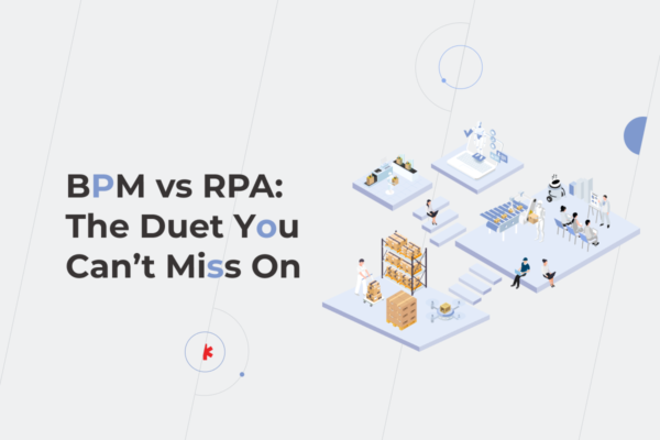 BPM vs RPA: The Duet You Can’t Miss