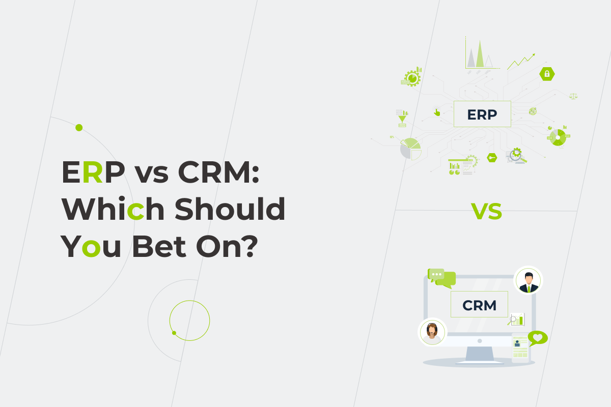 ERP vs CRM: Which System Should You Bet On?