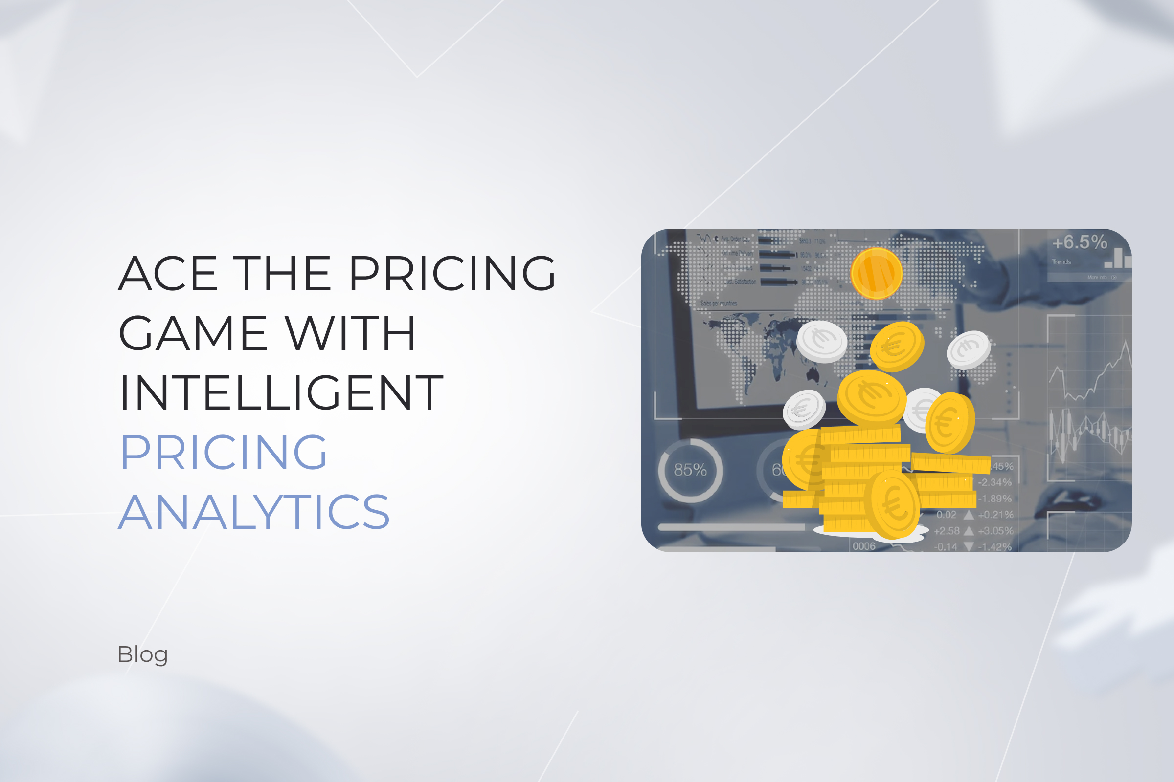 Ace the pricing game with intelligent pricing analytics