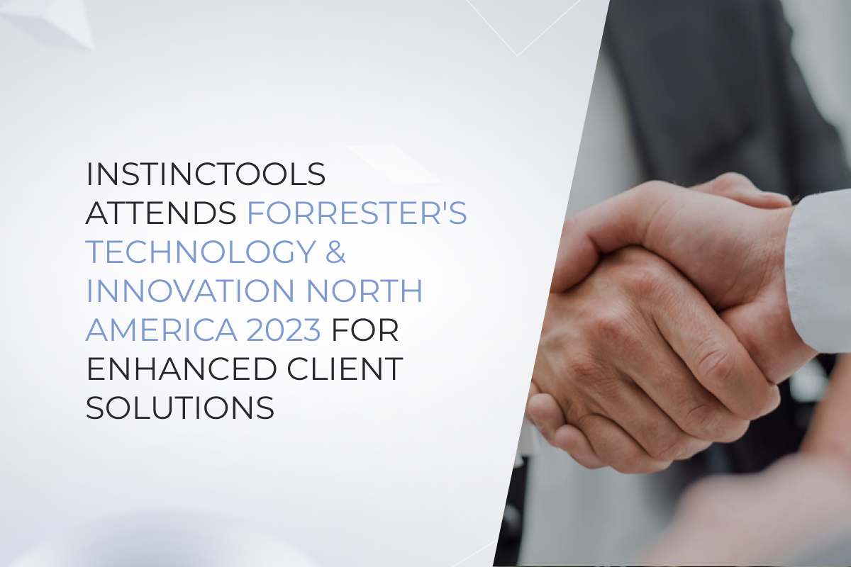Instinctools Attends Forrester’s Technology & Innovation North America 2023 for Enhanced Client Solutions