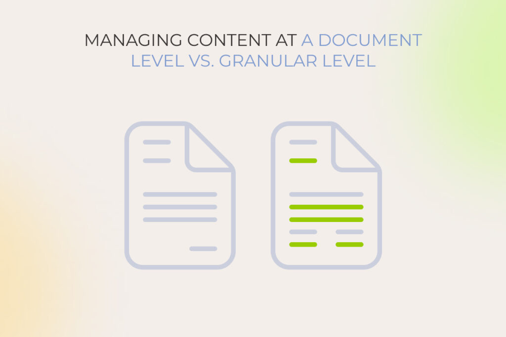 content management at a document level vs. at a granular level