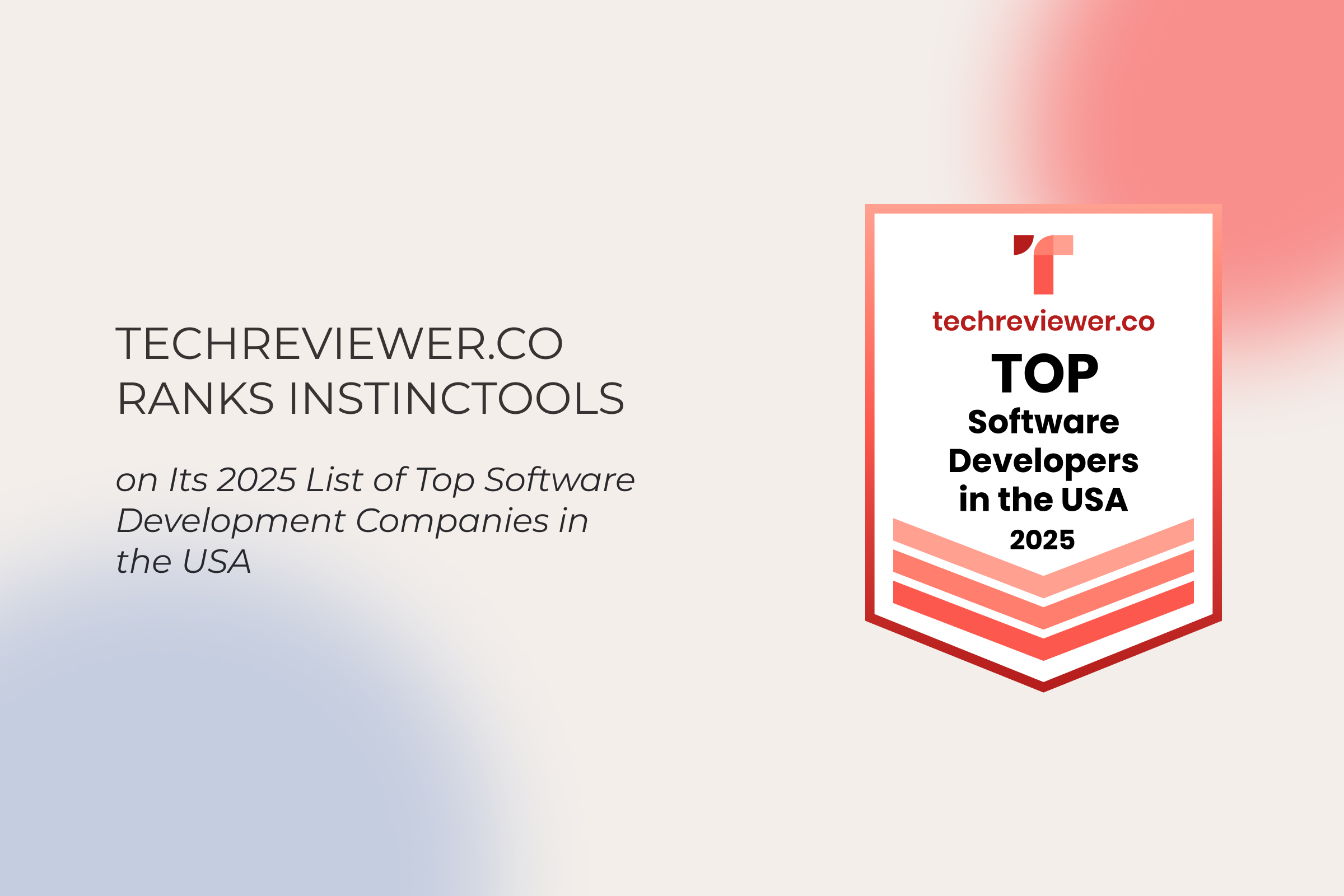 Techreviewer.co Ranks Instinctools on Its 2025 List of Top Software Development Companies in the USA