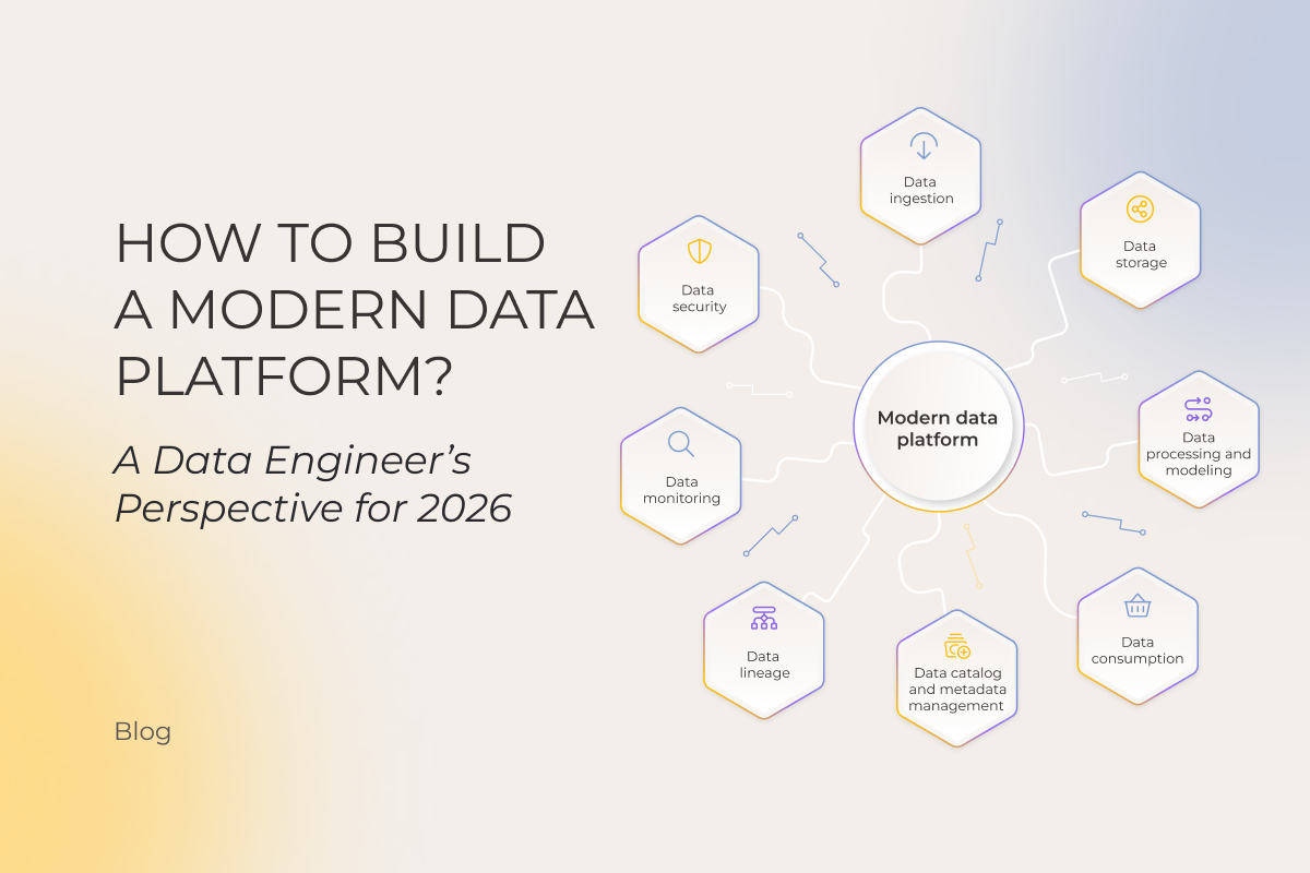 How to Build a Modern Data Platform? A Data Engineer’s Perspective for 2026