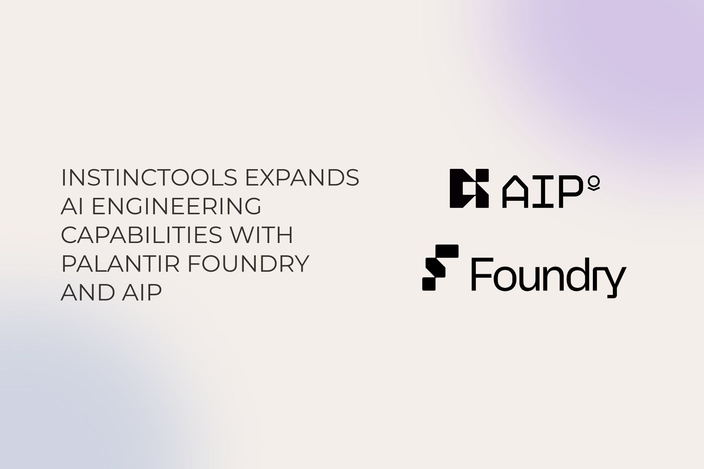 Instinctools Expands AI Engineering Capabilities with Palantir Foundry and AIP